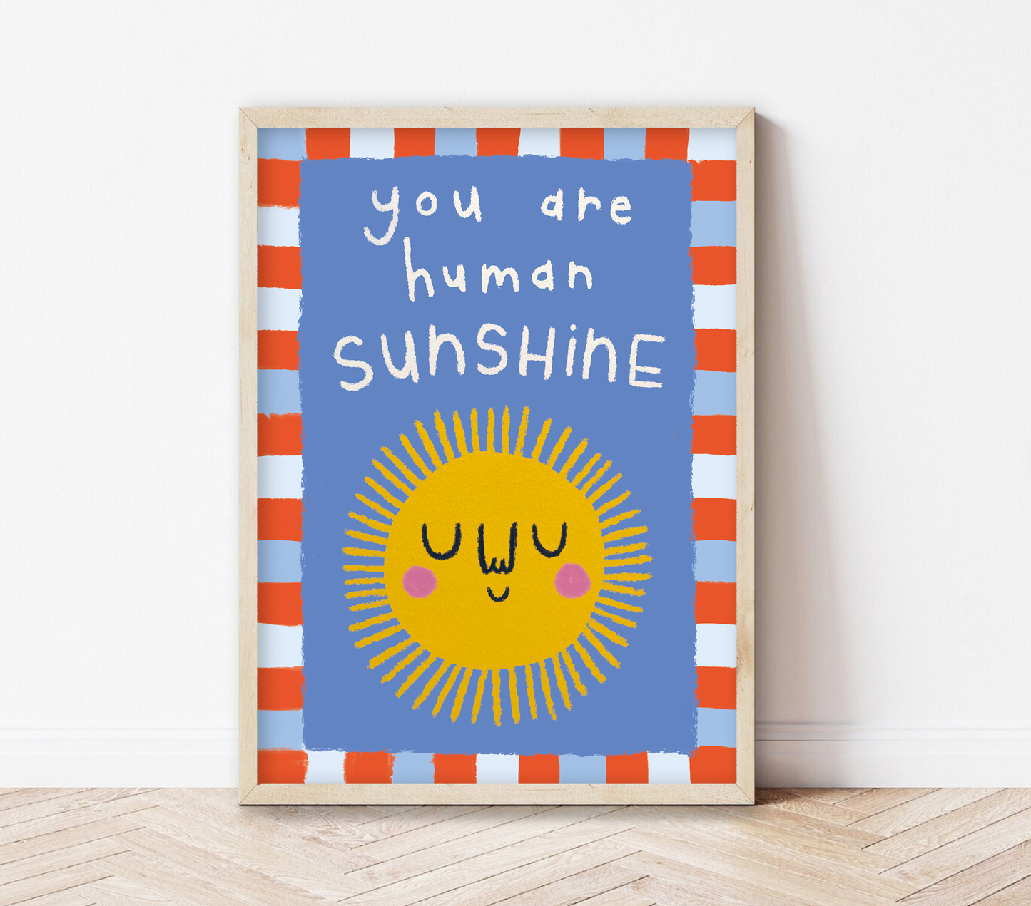 You Are Human Sunshine | Positive Art Print
