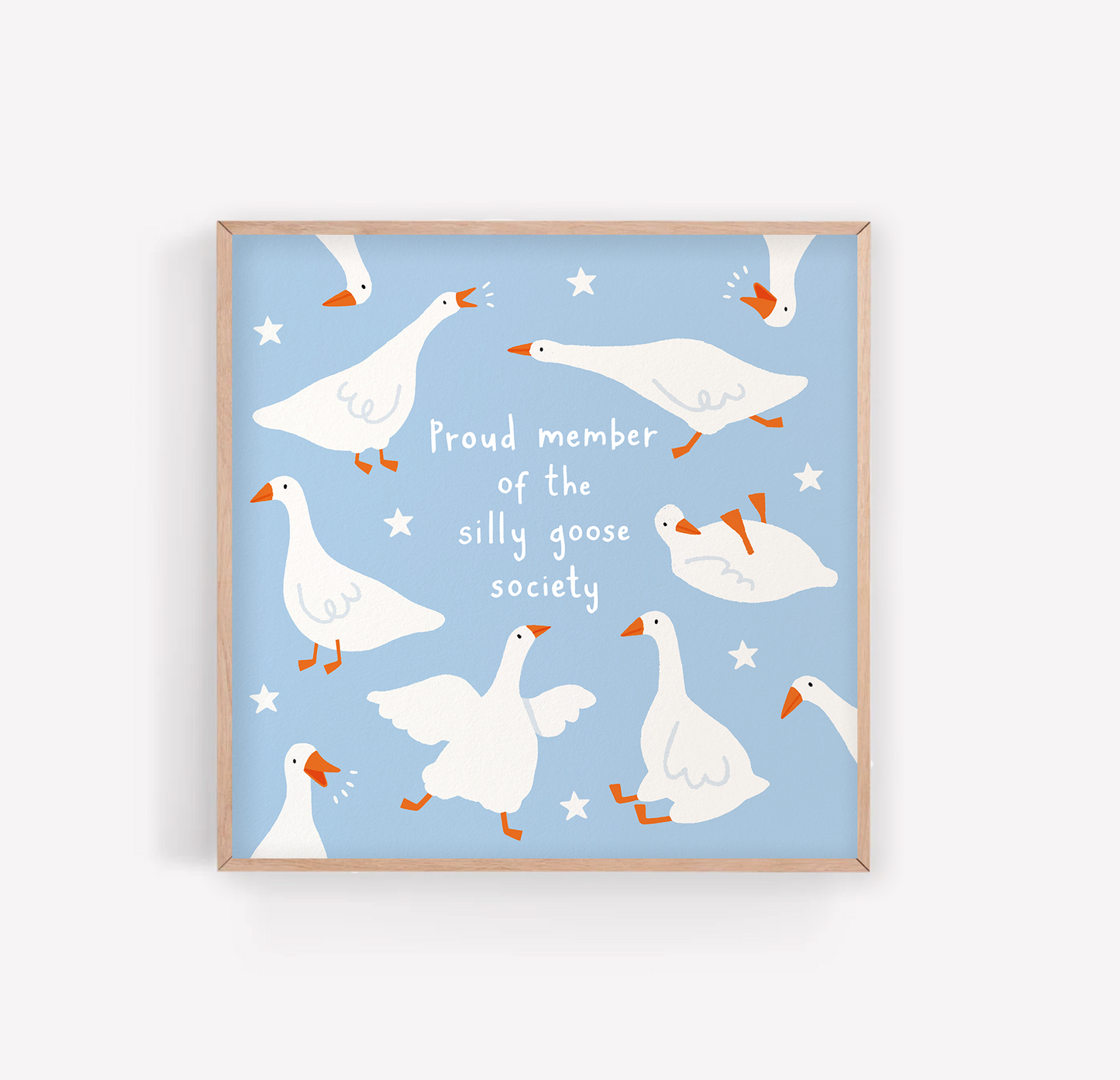 Silly Goose Society | Square Print
