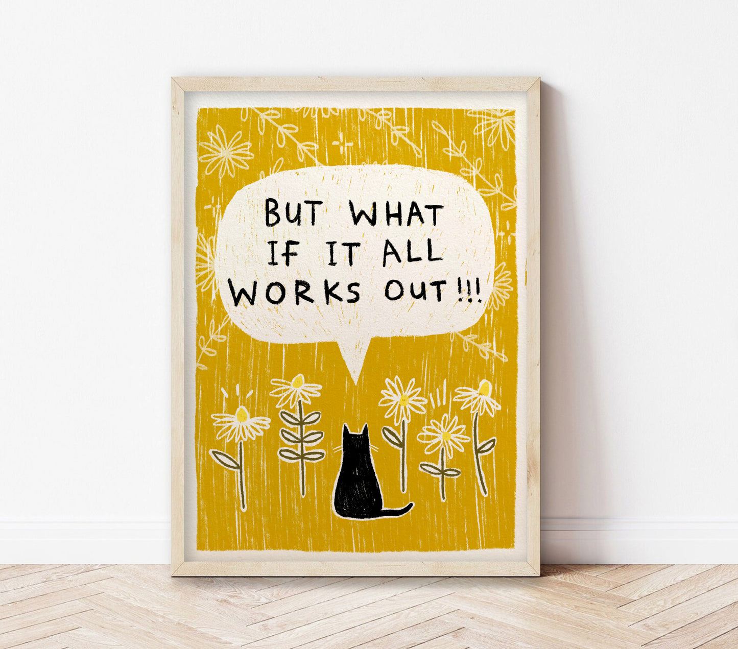 But What if it all Works Out | Cat Print