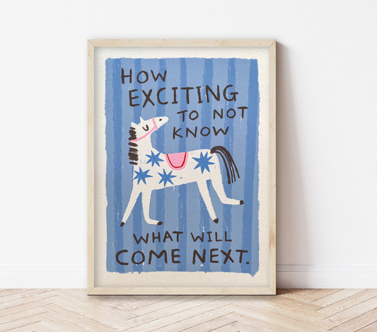 How exciting to not know what will come next | Striped Horse Print