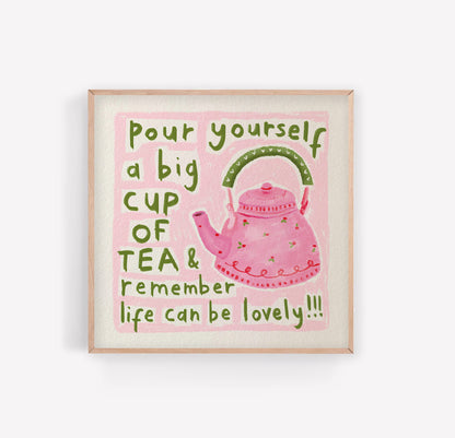 Big Cup of Tea | Kitchen Art Print