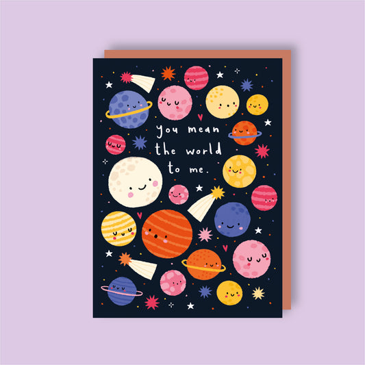 You mean the world to me | A6 Greeting Card