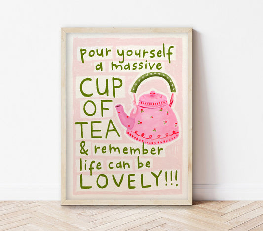 Big Cup of Tea | Kitchen Art Print