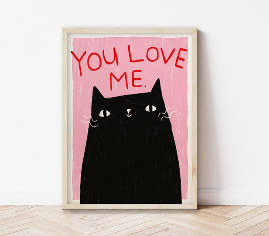 You Love Me Cat | Giclée A4 Art Print | LIMITED EDITION
